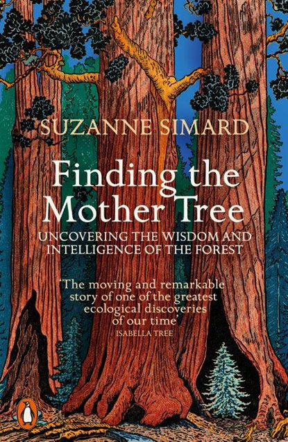 Finding the Mother Tree, Suzanne Simard - Paperback - 9780141990286