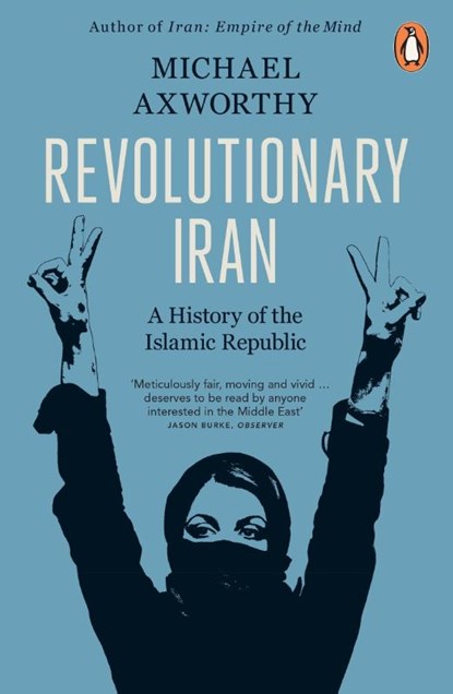 Revolutionary Iran, Michael Axworthy - Paperback - 9780141990330