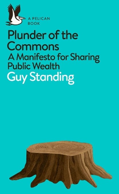 Plunder of the Commons, Guy Standing - Paperback - 9780141990620