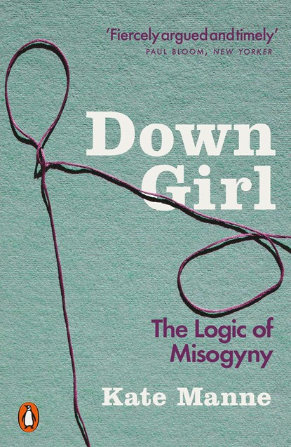 Down Girl, Kate Manne - Paperback - 9780141990729