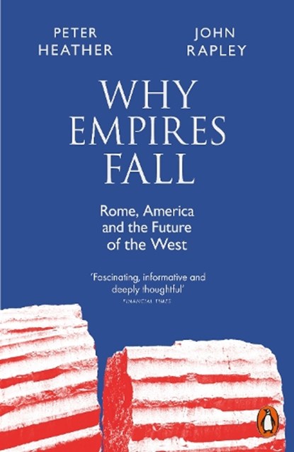 Why Empires Fall, John Rapley ; Peter Heather - Paperback - 9780141991160