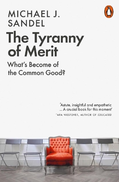 The Tyranny of Merit, SANDEL,  Michael J. - Paperback - 9780141991177