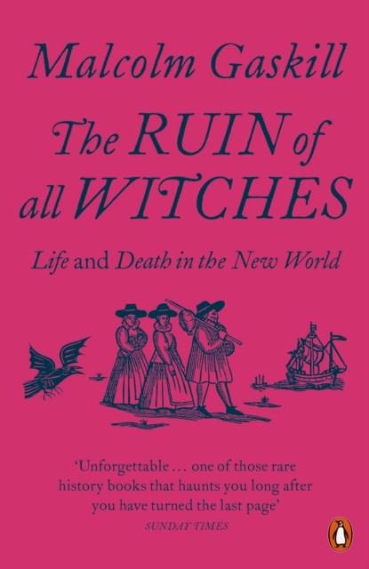 The Ruin of All Witches, Malcolm Gaskill - Paperback - 9780141991481