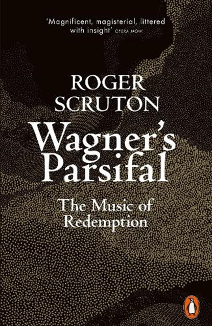 Wagner's Parsifal, Roger Scruton - Paperback - 9780141991665