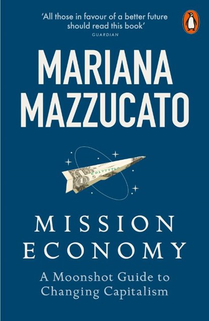 Mission Economy, MAZZUCATO,  Mariana - Paperback - 9780141991689