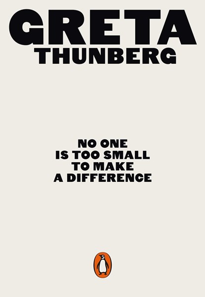No One Is Too Small to Make a Difference, Greta Thunberg - Paperback - 9780141991740