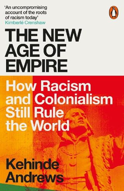 The New Age of Empire, Kehinde Andrews - Paperback - 9780141992365