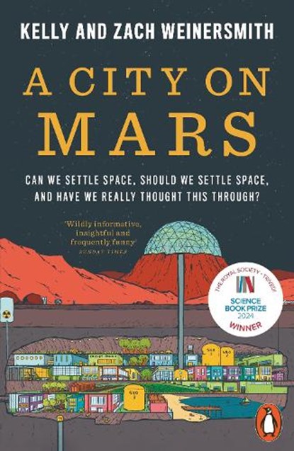 A City on Mars, Dr. Kelly Weinersmith ; Zach Weinersmith - Paperback - 9780141993300