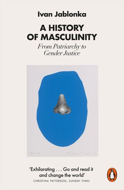 A History of Masculinity, Ivan Jablonka - Paperback - 9780141993706