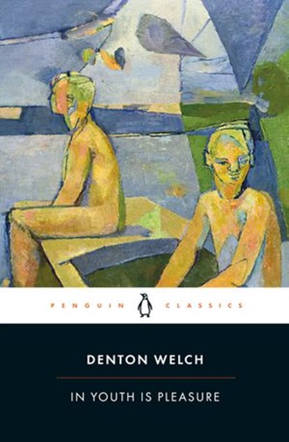 In Youth is Pleasure, Denton Welch - Ebook - 9780141993942