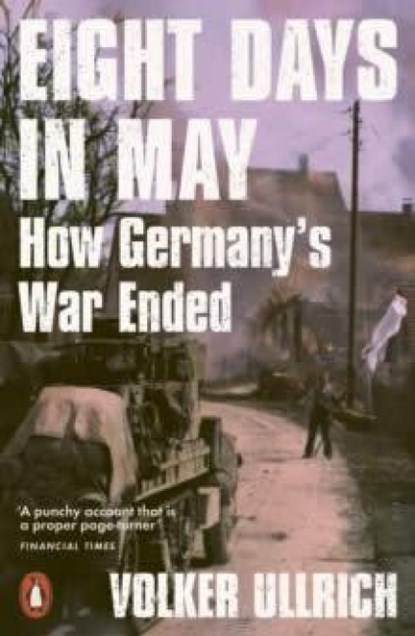 Eight Days in May, Volker Ullrich - Paperback - 9780141994109