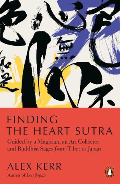 Finding the Heart Sutra, Alex Kerr - Paperback - 9780141994208
