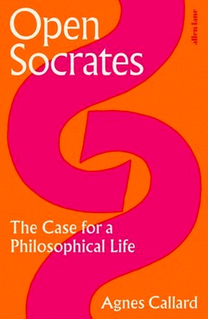 Open Socrates, Agnes Callard - Ebook - 9780141994840