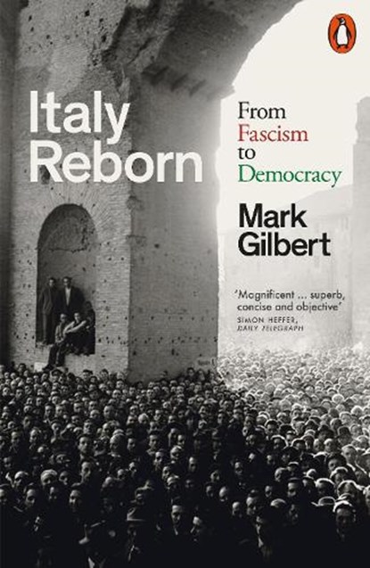 Italy Reborn, Mark Gilbert - Paperback - 9780141995212