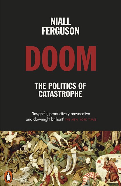 Doom: The Politics of Catastrophe, Niall Ferguson - Paperback - 9780141995557