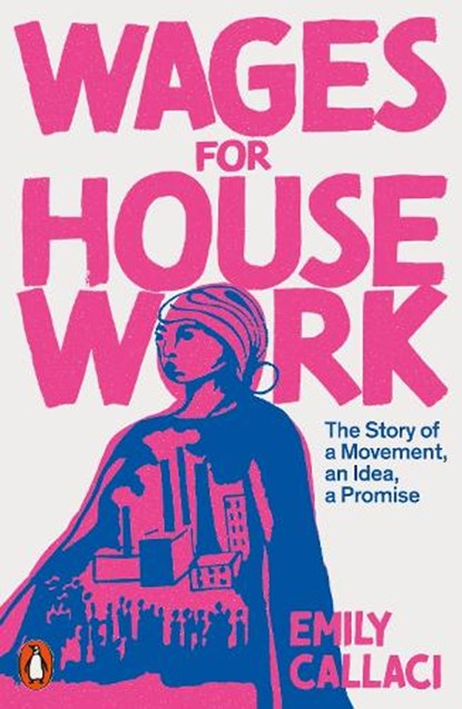 Wages for Housework, Emily Callaci - Paperback - 9780141995748