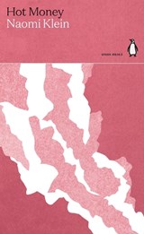 Hot Money - Naomi Klein - 9780141996882