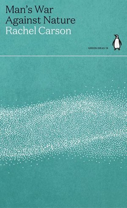 Man's War Against Nature, Rachel Carson - Ebook - 9780141996967
