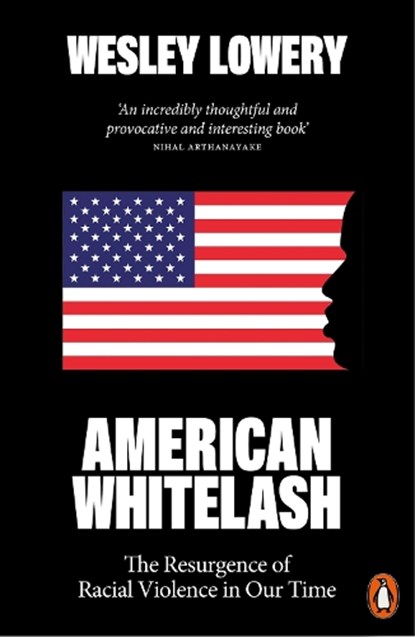 American Whitelash, Wesley Lowery - Paperback - 9780141997247