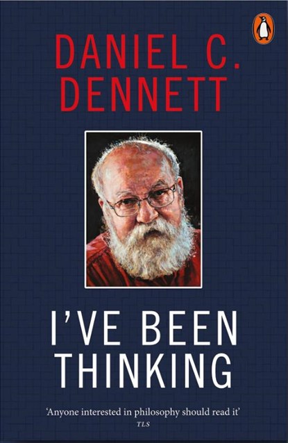 I've Been Thinking, Daniel C. Dennett - Paperback - 9780141997353