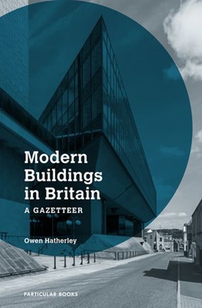 Modern Buildings in Britain, Owen Hatherley - Ebook - 9780141998312