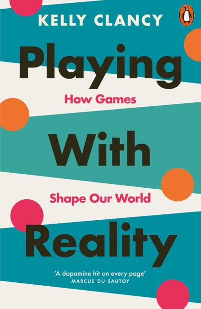 Playing with Reality, Kelly Clancy - Paperback - 9780141998930