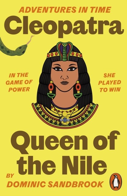Adventures in Time: Cleopatra, Queen of the Nile, Dominic Sandbrook - Paperback - 9780141999197