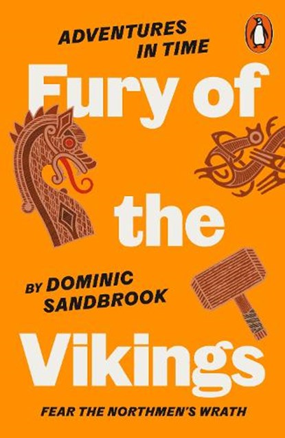 Adventures in Time: Fury of The Vikings, Dominic Sandbrook - Paperback - 9780141999203