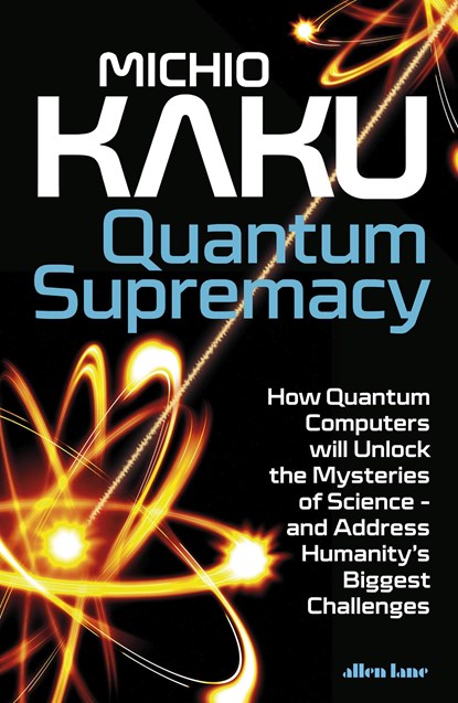 Quantum Supremacy, Michio Kaku - Paperback - 9780141999456