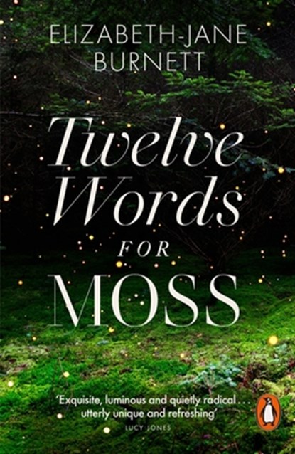 Twelve Words for Moss, Elizabeth-Jane Burnett - Paperback - 9780141999548