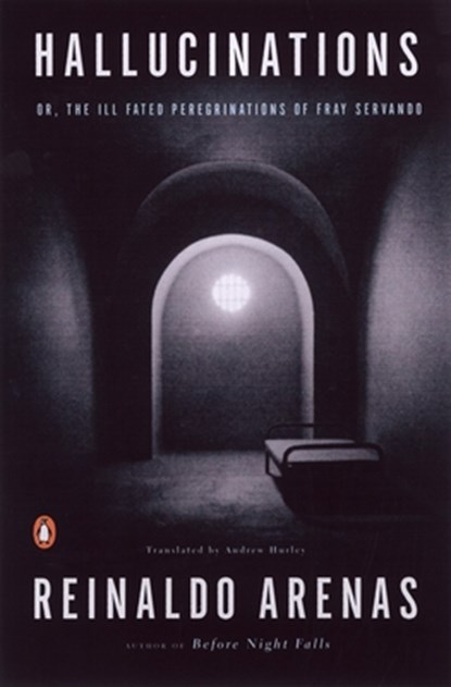 Hallucinations, Reinaldo Arenas - Paperback - 9780142000199