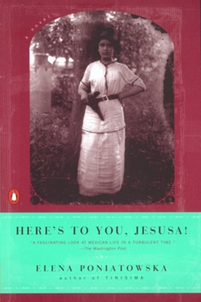 Here's to You, Jesusa!, Elena Poniatowska - Paperback - 9780142001226