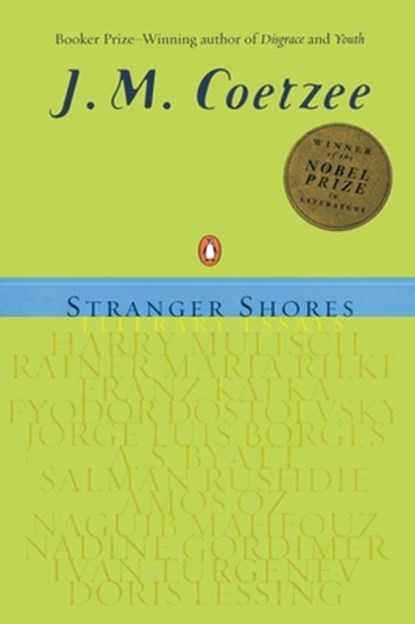 STRANGER SHORES, J. M. Coetzee - Paperback - 9780142001370