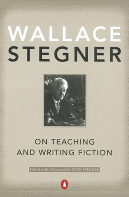 On Teaching and Writing Fiction, Wallace Stegner - Paperback - 9780142001479