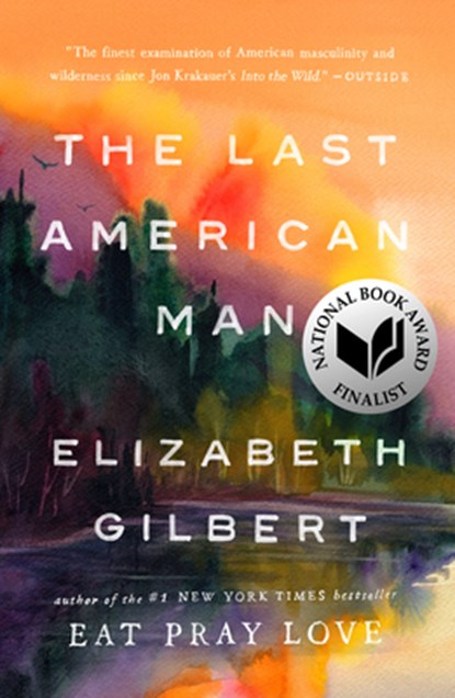 LAST AMER MAN, Elizabeth Gilbert - Paperback - 9780142002834