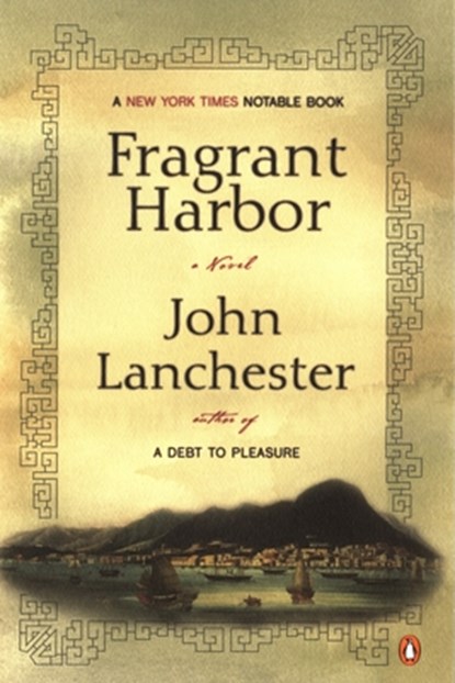 Fragrant Harbor, John Lanchester - Paperback - 9780142003374