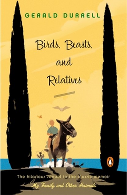 Birds, Beasts, and Relatives, Gerald Durrell - Paperback - 9780142004401