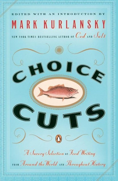 Choice Cuts, Mark Kurlansky - Paperback - 9780142004937