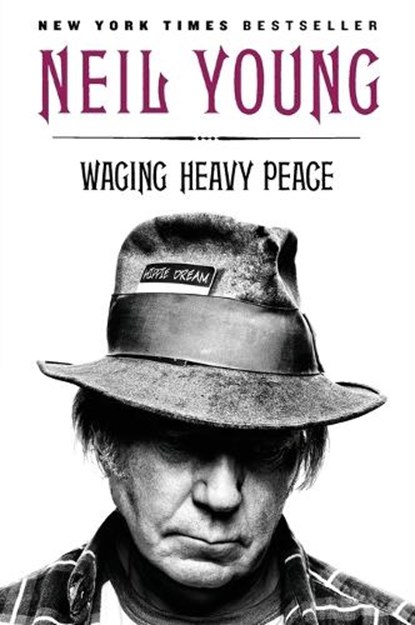 Waging Heavy Peace, Neil Young - Gebonden - 9780142180310