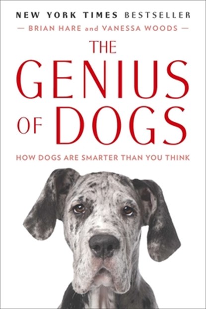 The Genius of Dogs: How Dogs Are Smarter Than You Think, Brian Hare - Paperback - 9780142180464
