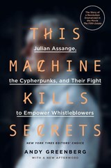 This Machine Kills Secrets - Andy Greenberg - 9780142180495