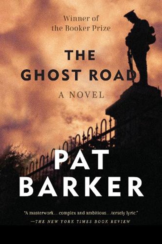 The Ghost Road: Booker Prize Winner (a Novel)