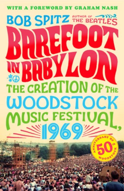 Barefoot in Babylon: The Creation of the Woodstock Music Festival, 1969, Bob Spitz - Gebonden - 9780142180877