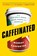 Caffeinated, Murray Carpenter - Paperback - 9780142181805