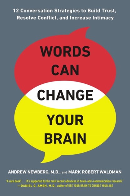Words Can Change Your Brain, Andrew Newberg ; Mark Robert Waldman - Paperback - 9780142196779