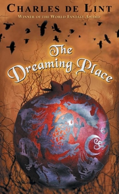 The Dreaming Place, Charles de Lint - Paperback - 9780142302187