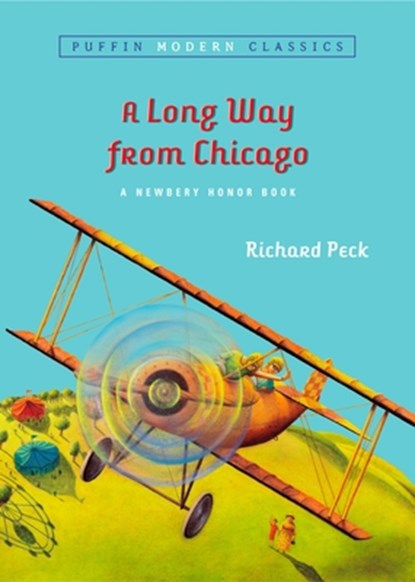 A Long Way from Chicago: A Novel in Stories, Richard Peck - Paperback - 9780142401101