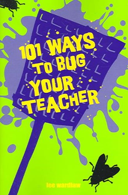 101 Ways To Bug Your Teacher, WARDLAW,  Lee - Paperback - 9780142403310
