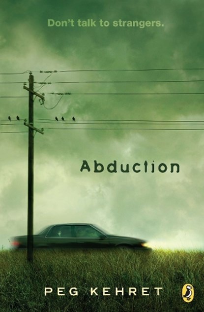 ABDUCTION, Peg Kehret - Paperback - 9780142406175