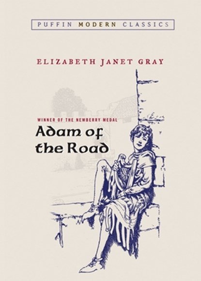 Adam of the Road (Puffin Modern Classics), Elizabeth Janet Gray - Paperback - 9780142406595